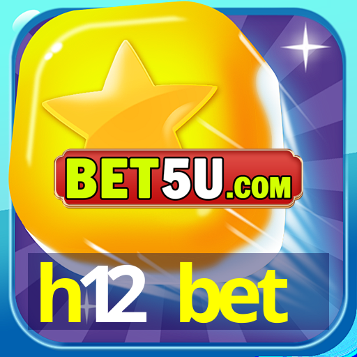 h12 bet